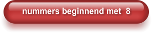 nummers beginnend met  8